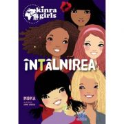 Kinra Girls, Volumul I. Intalnirea