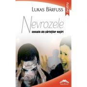 Nevrozele sexuale ale parintilor nostri – Lukas Barfuss Beletristica. Literatura Universala. Piese de teatru, scenarii imagine 2022