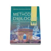 Manual pentru limba franceza, clasa VII-a (Limba 2). Methode Dialogue – Jana Grosu, Claude Dignoire librariadelfin.ro imagine 2022