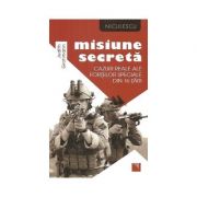 Misiune secreta - Cazuri reale ale fortelor speciale din 16 tari (Judith Grohmann)