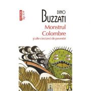 Monstrul Colombre si alte cincizeci de povestiri – Dino Buzzati Beletristica. Literatura Universala imagine 2022