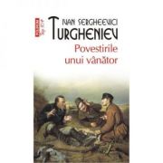 Povestirile unui vanator – Ivan Turgheniev Beletristica. Literatura Universala imagine 2022