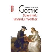 Suferintele tanarului Werther - Johann Wolfgang von Goethe