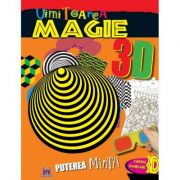 Uimitoarea Magie 3D. Puterea Mintii. Ochelari 3D inclusi