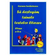 Sa dezlegam tainele textelor literare - clasa a ii-a (auxiliar elaborat dupa manualul autoarei marcela penes)