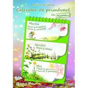 Calendar de primavara cu abtibilduri. clasa a ii-a - adina grigore