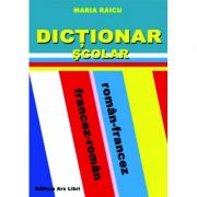 Dictionar Scolar Roman-Francez / Francez-Roman – Maria Raicu librariadelfin.ro