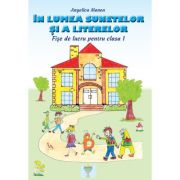 In lumea sunetelor si a literelor - fise de lucru pentru clasa i (manea angelica)