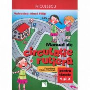 Manual de circulatie rutiera pentru clasele I si a II-a – Valentina I. Filip Manuale scolare. Manuale Clasa a 2-a. Altele imagine 2022