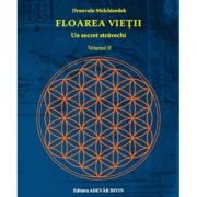 Floarea vietii. Un secret stravechi, volumul II – Drunvalo Melchizedek librariadelfin.ro imagine 2022