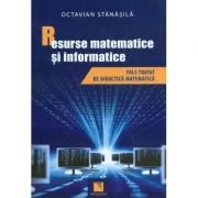 Resurse matematice si informatice. Fals tratat de didactica matematica (Octavian Stanasila)