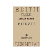 Poezii. Editii definitive – Lucian Blaga librariadelfin.ro