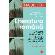 Literatura romana. Manual preparator pentru clasele IX-XII – Catrinel Popa Promotie Bacalaureat 2021 - 2022. Limba Romana imagine 2022