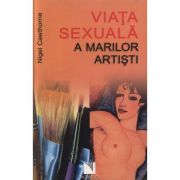 Viata sexuala a marilor artisti (Nigel Cawthorne)