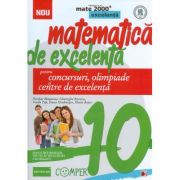 Matematica de excelenta pentru concursuri, olimpiade si centre de excelenta, clasa a X-a - Vasile Pop