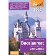 Pregatirea examenului de bacalaureat la matematica in 30 de saptamani 2017, M-st-nat - Coralia Anghelescu