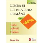 Limba si literatura romana pentru clasa a V-a. Teorie, Aplicatii, Evaluare - Florica Mitu