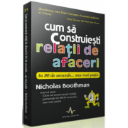 Cum sa construiesti relatii de afaceri in 90 de secunde - nicholas bothman