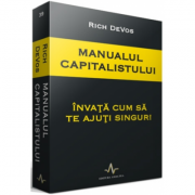Manualul capitalistului - invata cum sa te ajuti singur! - rich devos
