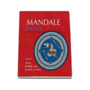 Mandale dacice. Volumul II-Grajdeanu Mihai