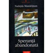 Speranta abandonata (Nadejda Mandelstam)
