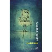 Rezistenta - Alina Purcaru