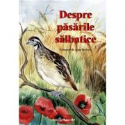 Despre pasarile salbatice. Culegere de texte literare