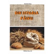 Din istoria painii (daniela dosa)
