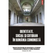 Identitate, social si cotidian in romania comunista. anuarul institutului de investigare a crimelor comunismului si memoria exilului romanesc., volumu