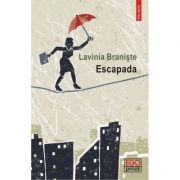 Escapada – Lavinia Braniste librariadelfin.ro