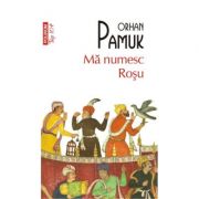 Ma numesc Rosu. Top 10+ – Orhan Pamuk Promotie Editura Polirom -25% imagine 2022