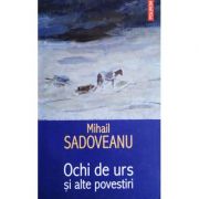 Ochi de urs si alte povestiri (Mihail Sadoveanu)
