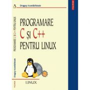 Programare C si C++ pentru Linux – Dragos Acostachioaie librariadelfin.ro imagine 2022