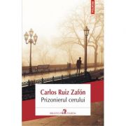 Prizonierul cerului – Carlos Ruiz Zafon librariadelfin.ro