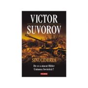 Sinuciderea. De ce a atacat Hitler Uniunea Sovietica? – Victor Suvorov de la librariadelfin.ro imagine 2021
