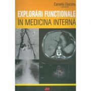 Explorari functionale in medicina interna – Camelia Diaconu librariadelfin.ro