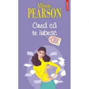 Cred ca te iubesc (Allison Pearson)