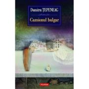 Camionul bulgar (Dumitru Tepeneag)