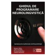 Ghidul de programare neurolingvistica (robert b dilts)