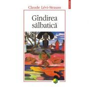 Gindirea salbatica (Claude Levi Strauss)
