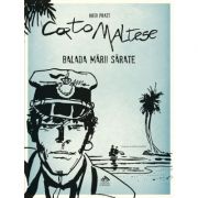 Corto Maltese 1. Balada marii sarate – Hugo Pratt Balada imagine 2022
