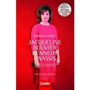 Jacqueline Bouvier Kennedy Onassis. Povestea nespusa – Barbara Leaming librariadelfin.ro