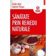 Sanatate prin remedii naturale - Ovidiu Bojor