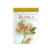 Pentru o fiinta cu totul speciala, bunica