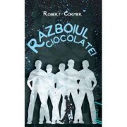 Razboiul ciocolatei (robert cormier)