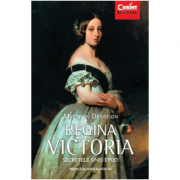 Regina victoria - secretele unei epoci - matthew dennison