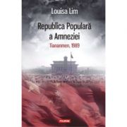 Republica populara a amneziei. tiananmen, 1989 - louisa lim