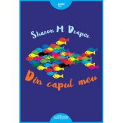 Din capul meu - Sharon Draper