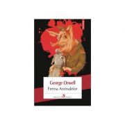 Ferma Animalelor - George Orwell