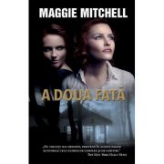 A doua fata – Maggie Mitchell Beletristica. Literatura Universala. Thriller imagine 2022